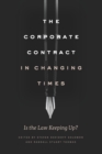 The Corporate Contract in Changing Times : Is the Law Keeping Up? - eBook