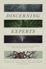 Discerning Experts : The Practices of Scientific Assessment for Environmental Policy - eBook