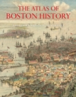 The Atlas of Boston History - Book