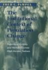 The Institutional Context of Population Change : Patterns of Fertility and Mortality across High-Income Nations - eBook