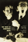 The Voice as Something More : Essays Toward Materiality - Book