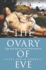 The Ovary of Eve : Egg and Sperm and Preformation - eBook