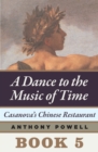 Casanova's Chinese Restaurant : Book 5 of A Dance to the Music of Time - eBook