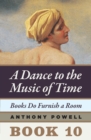 Books Do Furnish a Room : Book 10 of A Dance to the Music of Time - eBook