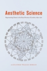 Aesthetic Science : Representing Nature in the Royal Society of London, 1650-1720 - Book
