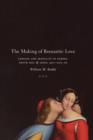 The Making of Romantic Love : Longing and Sexuality in Europe, South Asia, and Japan, 900-1200 CE - eBook