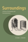 Surroundings : A History of Environments and Environmentalisms - Book