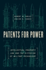 Patents for Power : Intellectual Property Law and the Diffusion of Military Technology - Book