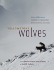 Yellowstone Wolves : Science and Discovery in the World's First National Park - Book
