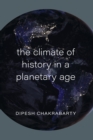 The Climate of History in a Planetary Age - eBook