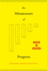 The Mismeasure of Progress : Economic Growth and Its Critics - Book