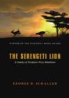 The Serengeti Lion : A Study of Predator-Prey Relations - eBook