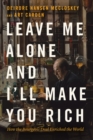 Leave Me Alone and I'll Make You Rich : How the Bourgeois Deal Enriched the World - Book