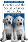 Genetics and the Social Behaviour of the Dog - Book