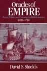 Oracles of Empire : Poetry, Politics, and Commerce in British America, 1690-1750 - eBook