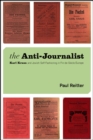 The Anti-Journalist : Karl Kraus and Jewish Self-Fashioning in Fin-de-Siecle Europe - Book