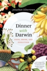 Dinner with Darwin : Food, Drink, and Evolution - Book