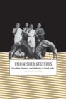 Unfinished Gestures : Devadasis, Memory, and Modernity in South India - eBook