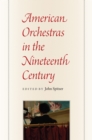 American Orchestras in the Nineteenth Century - eBook