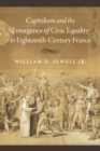 Capitalism and the Emergence of Civic Equality in Eighteenth-Century France - eBook