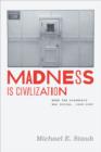 Madness Is Civilization : When the Diagnosis Was Social, 1948-1980 - eBook