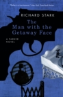The Man with the Getaway Face : A Parker Novel - eBook