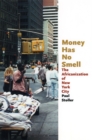 Money Has No Smell : The Africanization of New York City - eBook