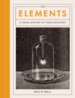 The Elements : A Visual History of Their Discovery - eBook