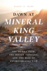 Dawn at Mineral King Valley : The Sierra Club, the Disney Company, and the Rise of Environmental Law - eBook