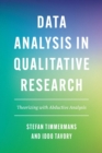 Data Analysis in Qualitative Research : Theorizing with Abductive Analysis - Book