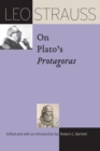 Leo Strauss on Plato’s "Protagoras" - Book