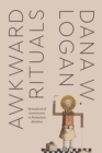 Awkward Rituals : Sensations of Governance in Protestant America - eBook