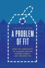 A Problem of Fit : How the Complexity of College Pricing Hurts Students-and Universities - eBook