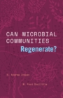 Can Microbial Communities Regenerate? : Uniting Ecology and Evolutionary Biology - eBook