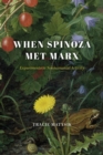 When Spinoza Met Marx : Experiments in Nonhumanist Activity - eBook