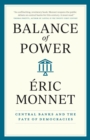 Balance of Power : Central Banks and the Fate of Democracies - eBook