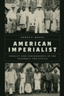 American Imperialist : Cruelty and Consequence in the Scramble for Africa - eBook