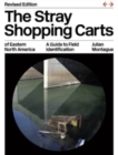 The Stray Shopping Carts of Eastern North America : A Guide to Field Identification - Book