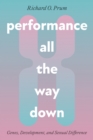 Performance All the Way Down : Genes, Development, and Sexual Difference - eBook