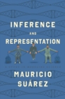 Inference and Representation : A Study in Modeling Science - eBook
