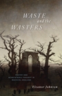 Waste and the Wasters : Poetry and Ecosystemic Thought in Medieval England - eBook
