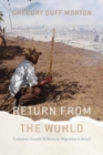 Return from the World : Economic Growth and Reverse Migration in Brazil - Book