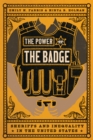 The Power of the Badge : Sheriffs and Inequality in the United States - eBook