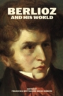 Berlioz and His World - Book