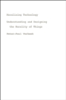 Moralizing Technology : Understanding and Designing the Morality of Things - Book