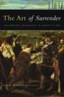 The Art of Surrender : Decomposing Sovereignty at Conflict's End - Book