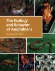 The Ecology and Behavior of Amphibians - eBook