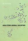 Analyzing Animal Societies : Quantitative Methods for Vertebrate Social Analysis - eBook