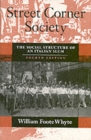 Street Corner Society : The Social Structure of an Italian Slum - Book
