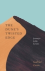 The Dune's Twisted Edge : Journeys in the Levant - eBook